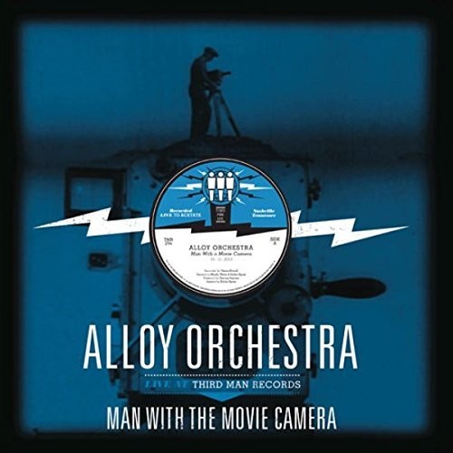 Alloy Orchestra: Man with the Movie Camera: Live at Third Man