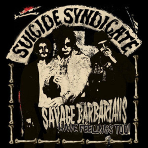 Suicide Syndicate: Savage Barbarians... Have Feelings Too!