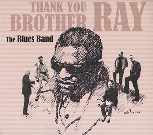 Blues Band: Thank You Brother Ray