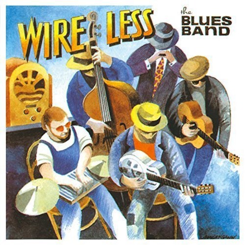 Blues Band: Wire Less