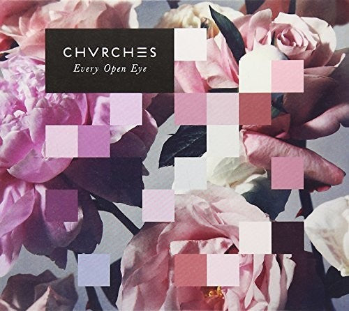 Chvrches: Every Open Eye