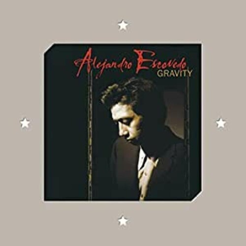 Escovedo, Alejandro: Gravity