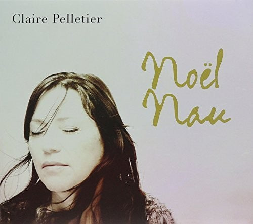 Pelletier, Claire: Noel Nau