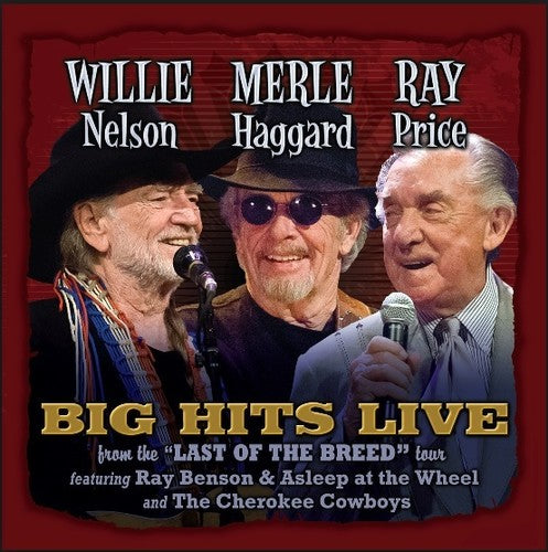 Willie Merle & Ray: Big Hits Live From the Last: Willie Merle & Ray: Big Hits Live from the Last