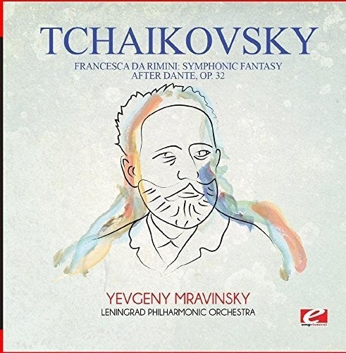 Tchaikovsky: Tchaikovsky: Francesca da Rimini: Symphonic Fantasy after Dante, Op.32