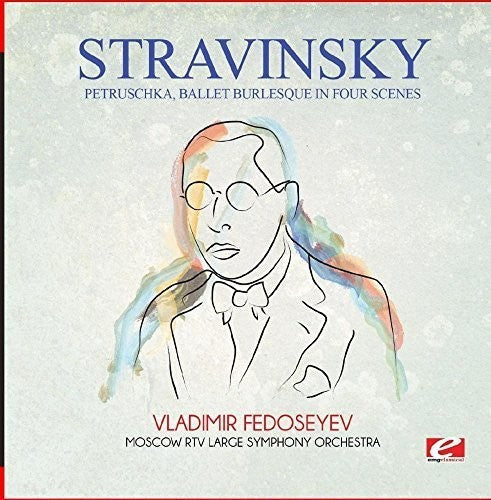 Stravinsky: Stravinsky: Petruschka, ballet burlesque in four scenes