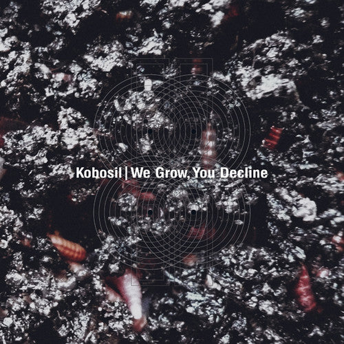 Kobosil: We Grow, You Decline