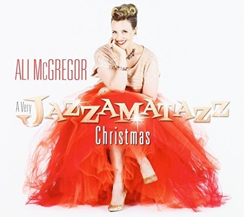 McGregor, Ali: Very Jazzamatazz Christmas