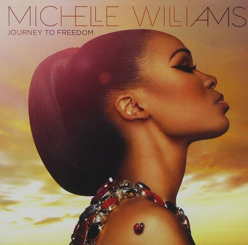 Williams, Michelle: Journey To Freedom