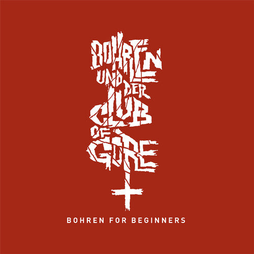 Bohren & der Club of Gore: Bohren For Beginners