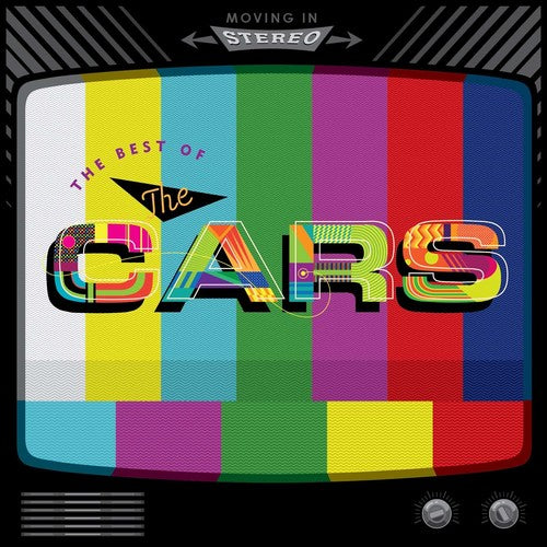 Cars: Moving In Stereo: The Best Of The Cars