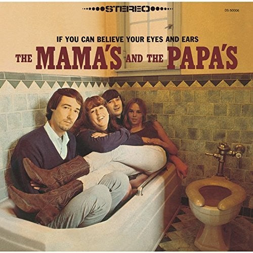 Mamas & Papas: If You Can Believe Your Eyes & Ears