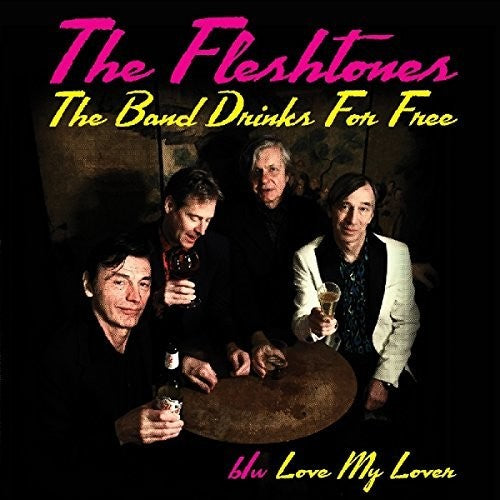 Fleshtones: Band Drinks For Free