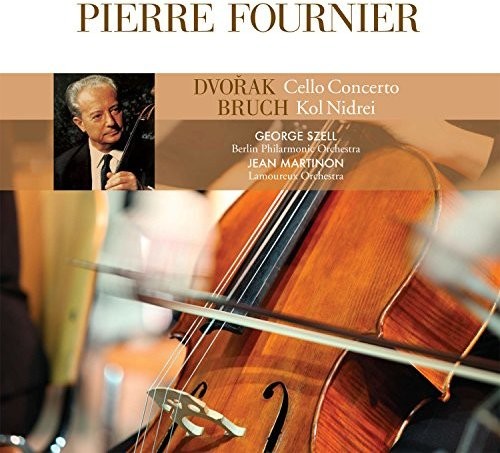 Dvorak / Fournier, Pierre: Dvorak: Cello Concerto / Bruch: Kol Nidrei