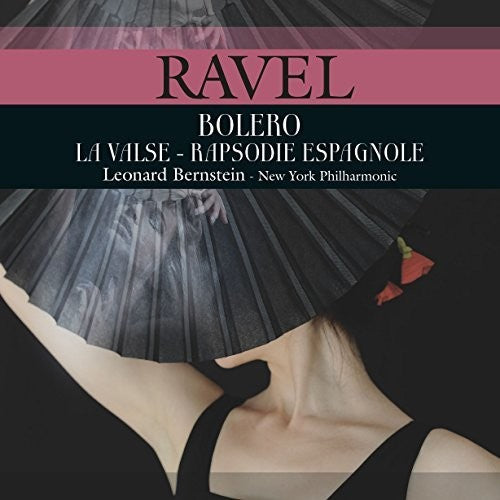 Ravel, Maurice: Bolero / La Valse / Rapsodie Espagnole