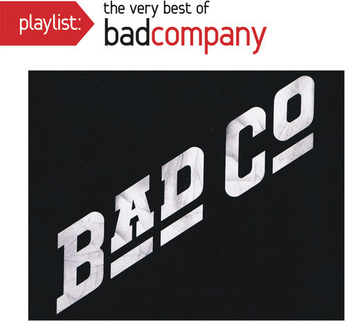 Bad Company: Playlist: Very Best of