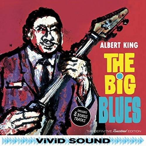 King, Albert: Big Blues + 8 Bonus Tracks