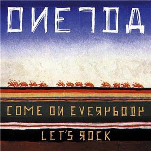 Oneida: Come on Everybody Let's Rock