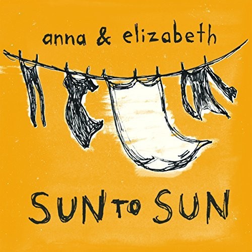 Anna & Elizabeth: Sun To Sun