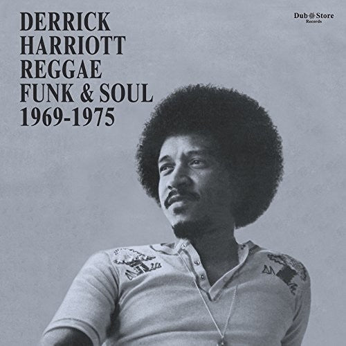 Derrick Harriott Reggae Funk & Soul 1969-75 / Var: Derrick Harriott Reggae, Funk And Soul 1969-1975