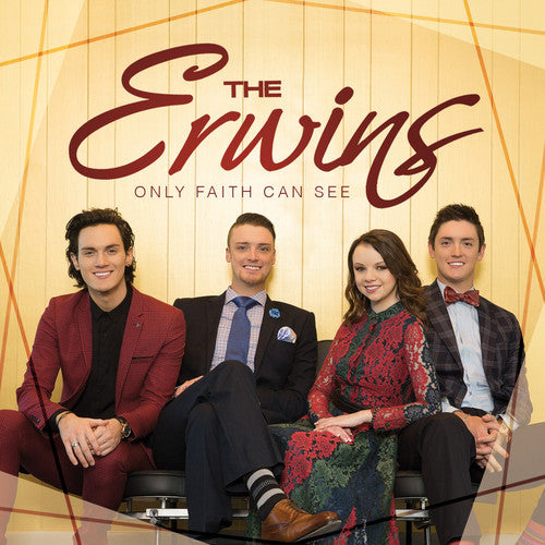 Erwins: Only Faith Can See