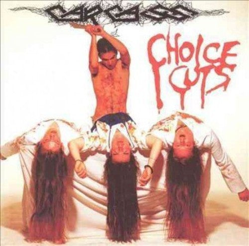 Carcass: Choice Cuts