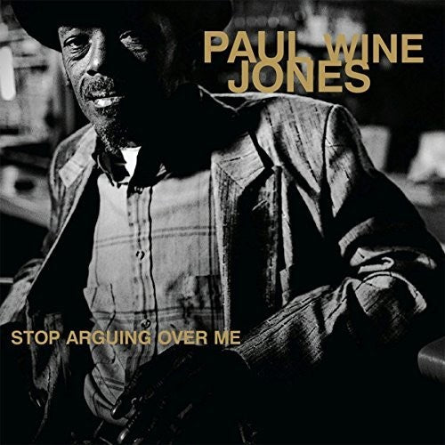 Jones, Paul Wine: Stop Arguing Ove Me