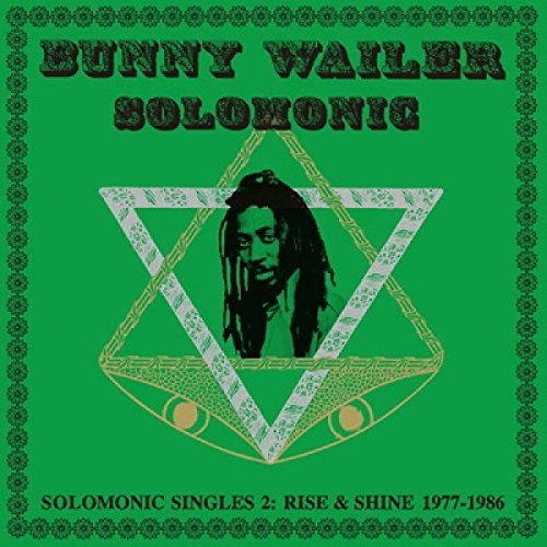 Wailer, Bunny: Solomonic Singles 2: Rise And Shine 1977-1986