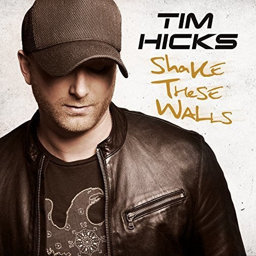 Hicks, Tim: Shake These Walls