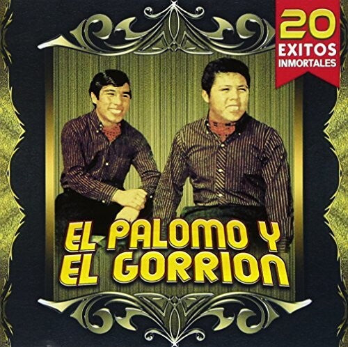 Palomo & Gorrion: 20 Exitos Inmortales