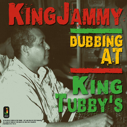 King Jammy: Dubbing At King Tubby's