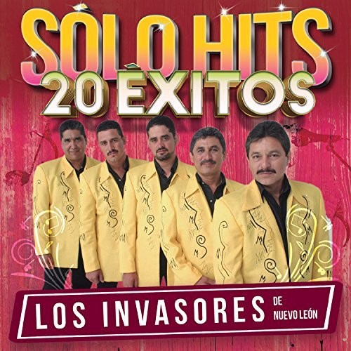 Invasores De Nuevo Leon: Solo Hits 20 Exitos