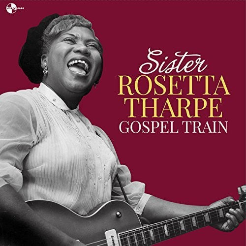 Tharpe, Sister Rosetta: Gospel Train