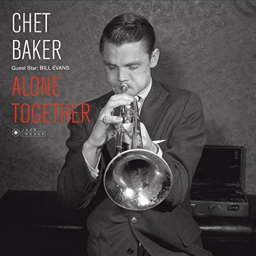 Baker, Chet: Guest Star: Bill Evans - Alone Together