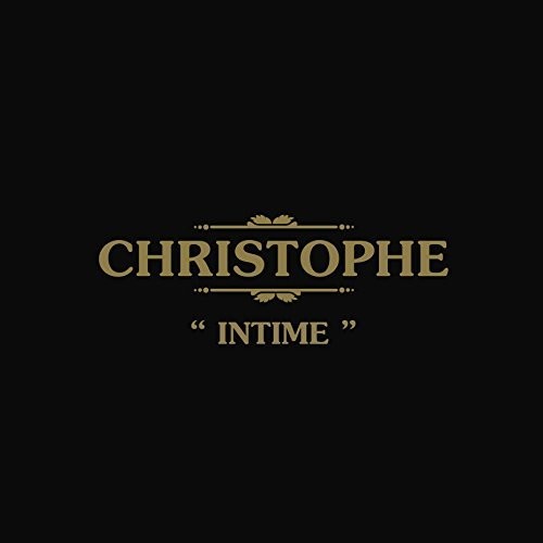 Christophe: Intime