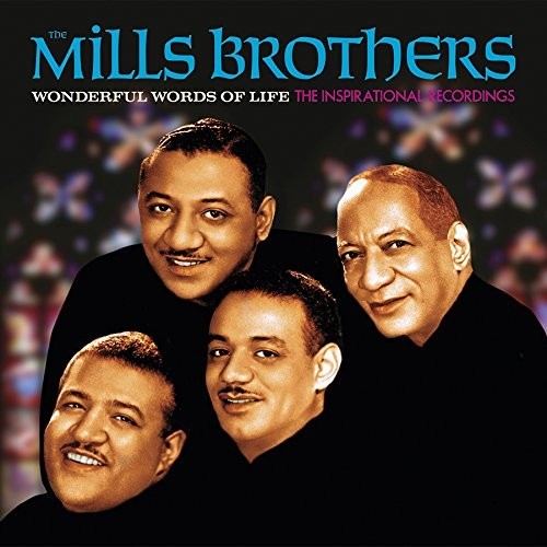 Mills Brothers: Wonderful Words Of Life - Inspirational Recordings