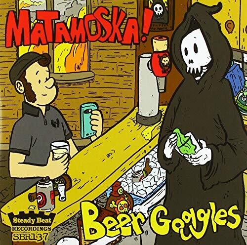 Matamoska: Beer Goggles