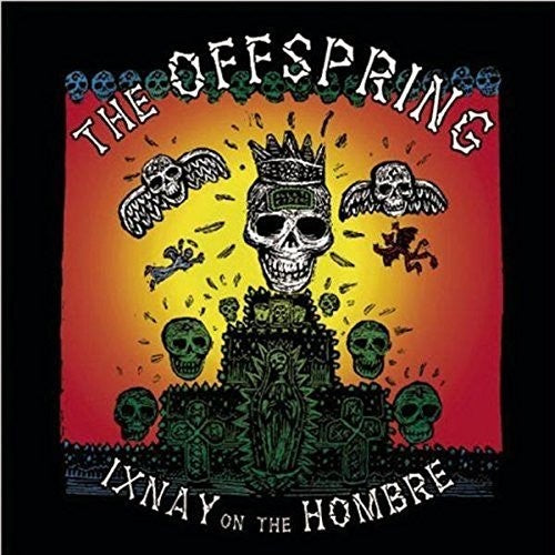 Offspring: Ixnay On The Hombre