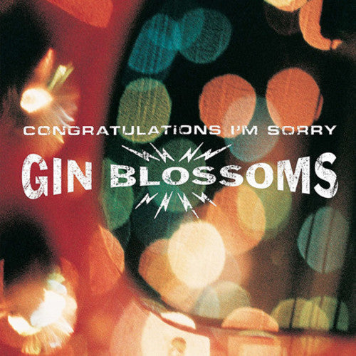 Gin Blossoms: Congratulations I'm Sorry