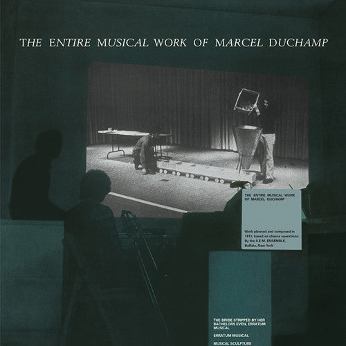 Duchamp, Marcel: Entire Musical Work Of Marcel Duchamp