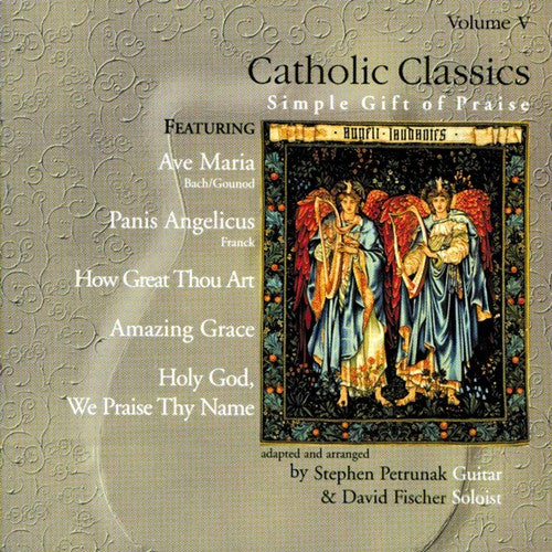 Petrunak, Stephen / Fischer, David: Catholic Classics, Vol. V