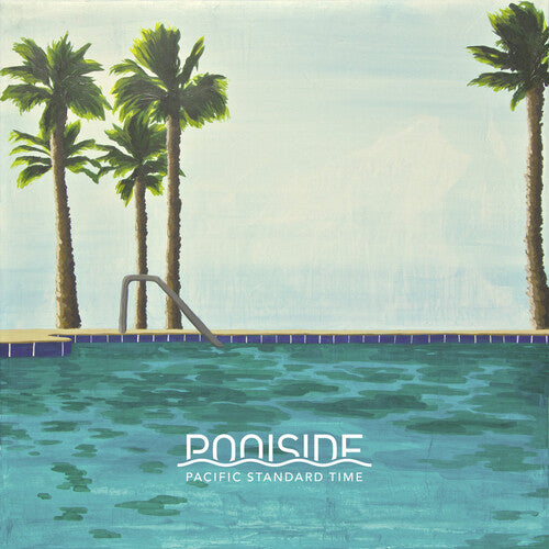 Poolside: Pacific Standard Time