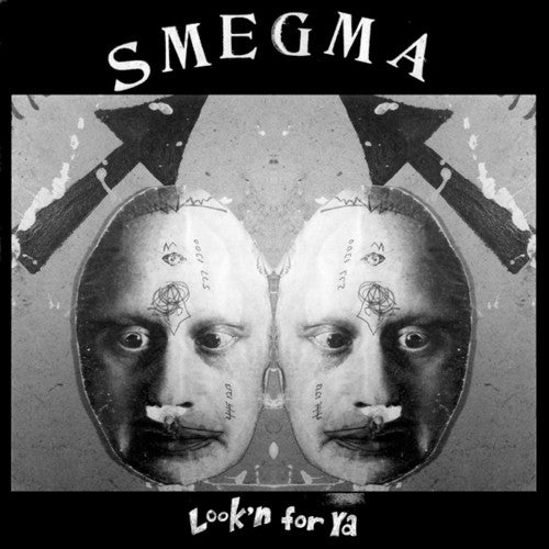 Smegma: Look'n For Ya