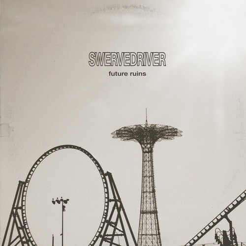 Swervedriver: Future Ruins