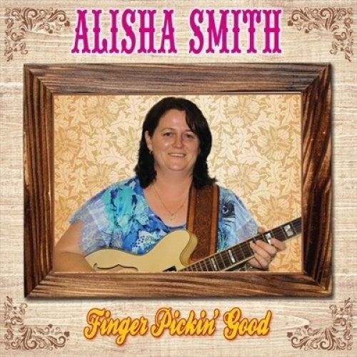 Smith, Alisha: Finger Pickin Good