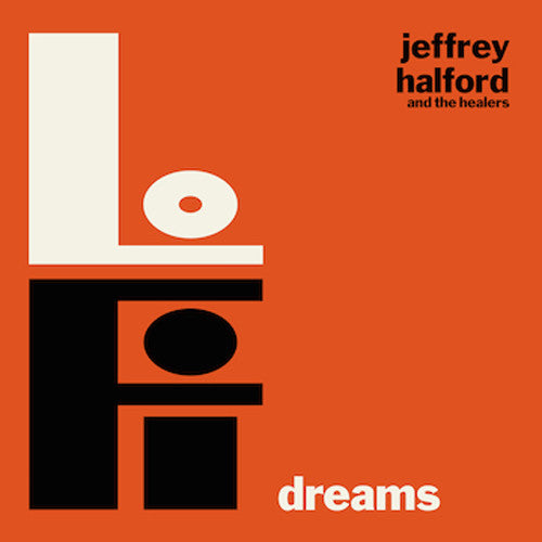 Halford, Jeffrey & the Healers: Lo-fi Dreams