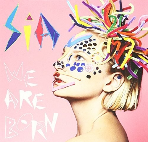 Sia: We Are Born