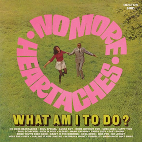 No More Heartaches / What Am I to Do? / Various: No More Heartaches / What Am I To Do? / Various