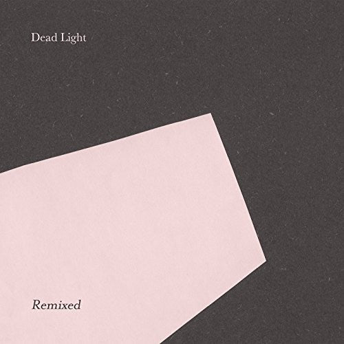 Dead Light: Remixed