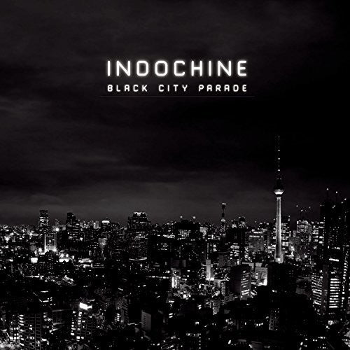 Indochine: Black City Parade